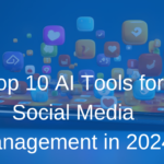 AI Tools for Social Media Management